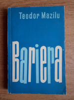 Teodor Mazilu - Bariera