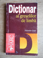 Valentin Gutu - Dictionar al greselilor de limba