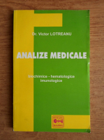 Victor Lotreanu - Analize medicale. Biochimice-hematologice imunologie