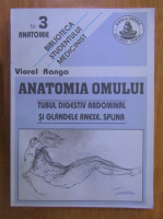 Viorel Ranga - Anatomia omului. Tubul digestiv abdominal si glandele anexe. Splina, nr 3