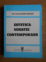 Wilhelm Georg Berger - Estetica sonatei Contemporane