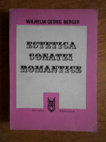 Wilhelm Georg Berger - Estetica sonatei romantice