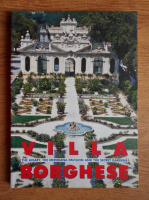 Alberta Campitelli - Villa Borghese. The aviary, the meridiana pavilion and the secret gardens