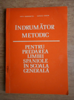 Anca Cherebetiu, Luciliu Costin - Indrumator metodic pentru predarea limbii spaniole in scoala generala