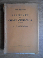 Costin D. Nenitescu - Elemente de chimie organica (1928, volumul 1)