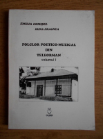 Emilia Comisel - Folclor poetico-muzical din Teleorman (volumul 1)