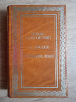 Fedor Dostoievsky - Le joueur. L'eternel Mari