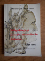 Florin Tudose - Psihopatologie si orientari terapeutice in psihiatrie