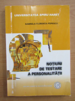 Gabriela Florenta Popescu - Notiuni de testare a personalitatii