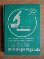 Gabriela Serbanescu Jitnariu - Practicum de biologie vegetala