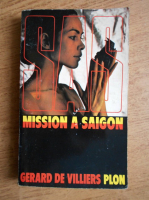 Gerard de Villiers - Mission a saigon