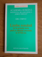 Gh. Chivu - Limba romana de la primele texte pana la sfarsitul secolului al XVIII-lea. Variantele stilistice