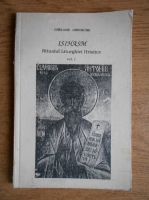 Ghelasie Gheorghe - Isihasm. Ritualul Liturghiei Hristice (volumul 1)