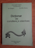 Gheorghe Tomsa - Dictionar de consiliere si orientare