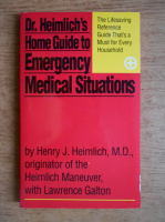 Henry J. Heimlich - Dr. Heimlich's home guide to emergency medical situations