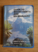 Iain Allan - Guide to Mount Kenya and Kilimanjaro