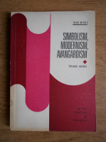 Anticariat: Ioan Mihut - Simbolism, modernism, avangardism