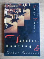 Kono Taeko - Toddler-Hunting and other stories