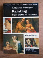 Michael Levey - A concise history of painting from Giotto to Cezanne