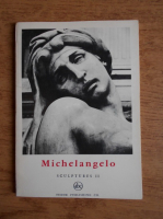 Michelangelo. Sculptures