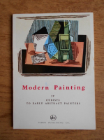Modern Painting. Cubists to early abstract painters