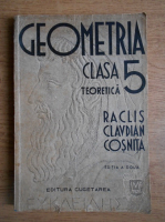 Neculai Raclis, V. Claudian, Cezar Cosnita - Geometrie, clasa a V-a teoretica (1939)