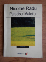 Nicolae Radu - Paradisul Mateilor