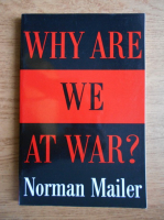 Norman Mailer - Why are we at war?