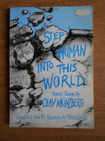 Anticariat: Olav Munzberg - Step human into this world