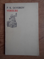 Anticariat: P. K. Iavorov - Versuri 