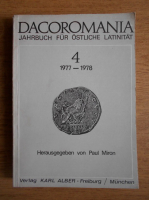 Paul Miron - Dacoromania. Jahrbuch fur ostliche Latinitat 1977-1978 (volumul 4)