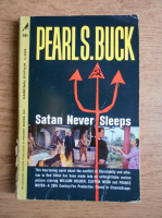Pearl S. Buck - Satan never sleeps