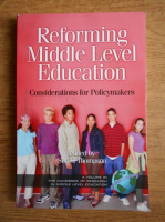 Reforming middle level education. Considerations for Policymakers