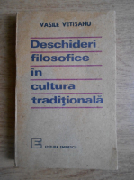 Vasile Vetisanu Mocanu - Deschideri filosofice in cultura traditionala