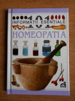 101 informatii esentiale. Homeopatia