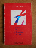 A. Gh. Olteanu - Reflexe folclorice in literatura scrisa