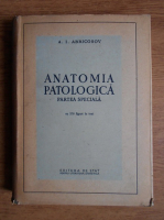 A. I. Abricosov - Anatomia patologica. Partea speciala