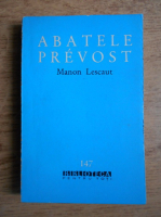 Abatele Prevost - Manon Lescaut