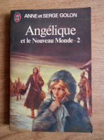 Anne Golon, Serge Golon - Angelique et le Nouveau Monde (volumul 2)