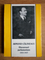 Armand Calinescu - Discursuri parlamentare, volumul 2. 1934-1937 Anticariat: Armand Calinescu - Discursuri parlamentare, volumul 2. 1934-1937