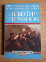 Arthur M. Schlesinger - The birth of the nation