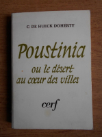 Catherine Doherty - Poustinia ou le desert au coeur des villes