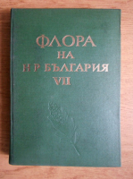 Daki Jordanov - Flora reipublicae popularis bulgaricae (volumul 7)