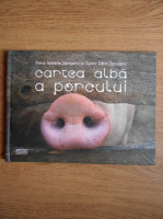 Dana Isabelle Zarojanu - Cartea alba a porcului