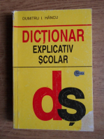 Dumitru I. Hancu - Dictionar explicativ scolar