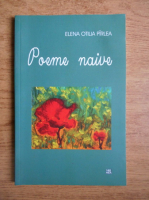 Elena Otilia Pirlea - Poeme naive