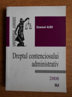 Emanuel Albu - Dreptul contenciosului administrativ