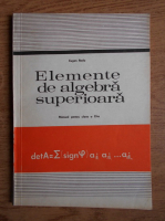 Eugen Radu - Elemente de algebra superioara. Manual pentru clasa a XI-a