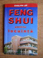 Anticariat: Evelyn Lip - Feng shui pentru locuinta