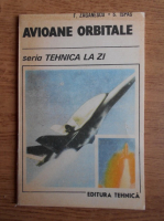 Anticariat: Florin Zaganescu - Avioane orbitale